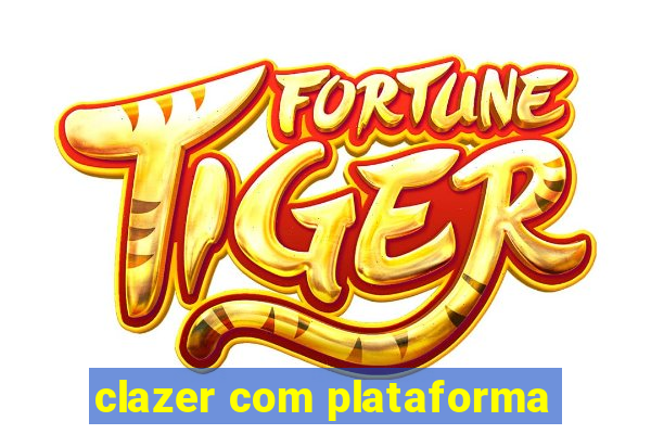 clazer com plataforma